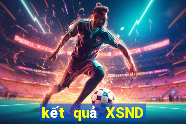 kết quả XSND ngày 12