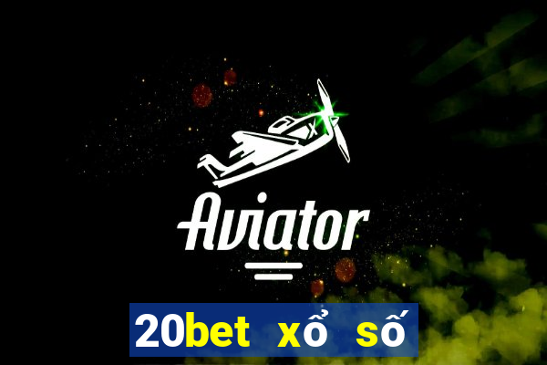 20bet xổ số Thiên Đường Tải về