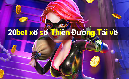 20bet xổ số Thiên Đường Tải về