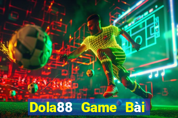 Dola88 Game Bài 88 Club Đổi Thưởng