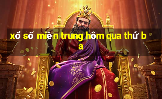 xổ số miền trung hôm qua thứ ba