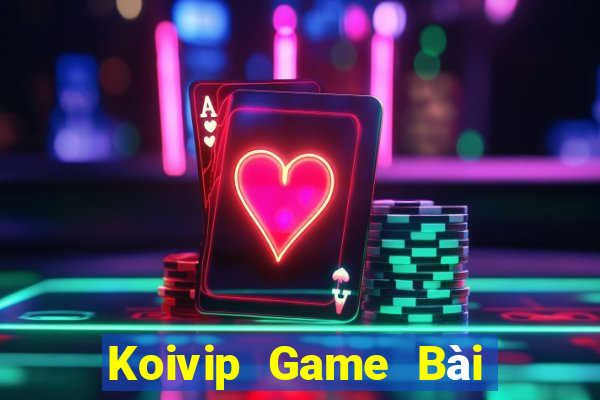 Koivip Game Bài Nạp Rút 1 1