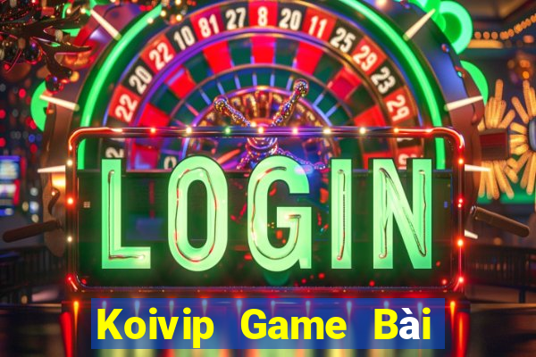 Koivip Game Bài Nạp Rút 1 1