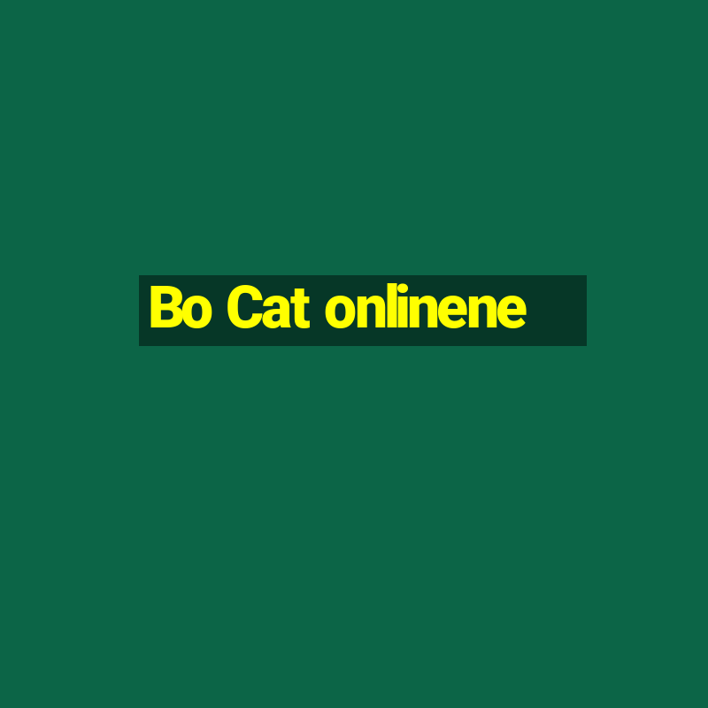 Bo Cat onlinene