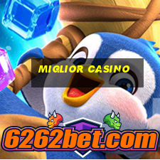 miglior casino