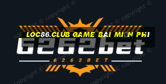 Loc86.Club Game Bài Miễn Phí