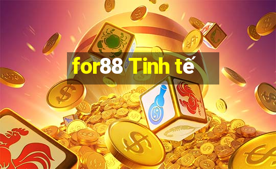 for88 Tinh tế