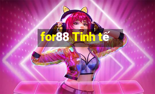 for88 Tinh tế