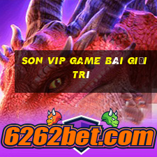 Son Vip Game Bài Giải Trí