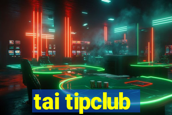 tai tipclub