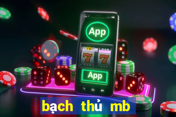 bạch thủ mb hôm nay