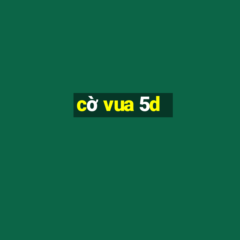 cờ vua 5d