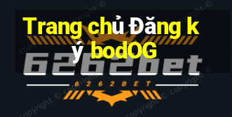 Trang chủ Đăng ký bodOG