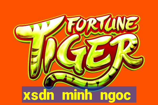 xsdn minh ngoc truc tiep