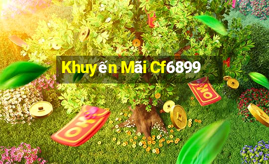 Khuyến Mãi Cf6899