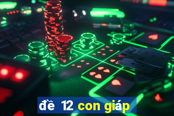 đề 12 con giáp