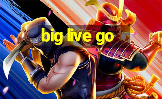 big live go