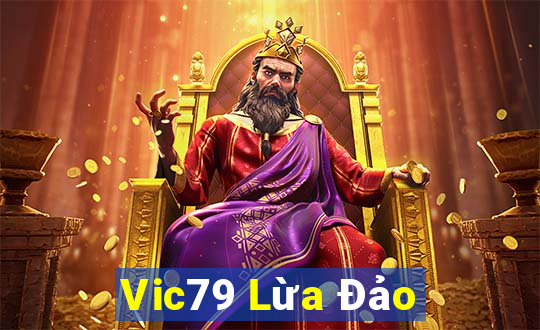 Vic79 Lừa Đảo