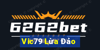 Vic79 Lừa Đảo