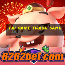 tai game thach sanh