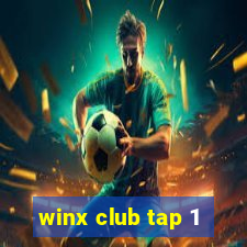 winx club tap 1