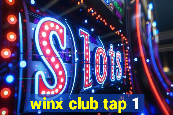 winx club tap 1