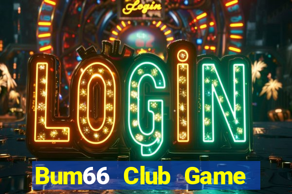 Bum66 Club Game Bài Xóc Đĩa