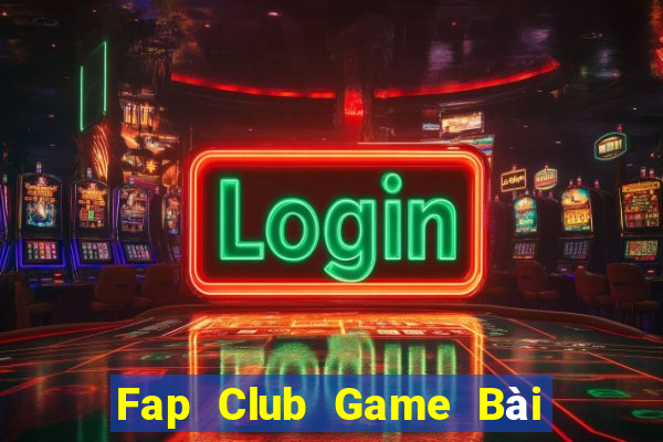 Fap Club Game Bài 1 Đổi 1