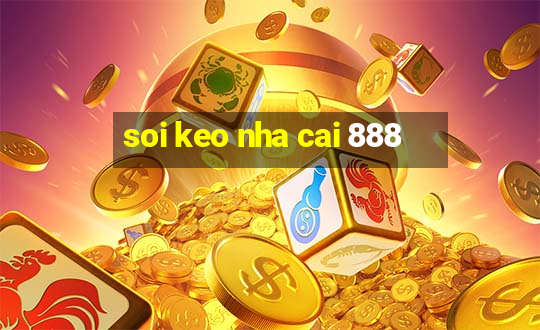 soi keo nha cai 888