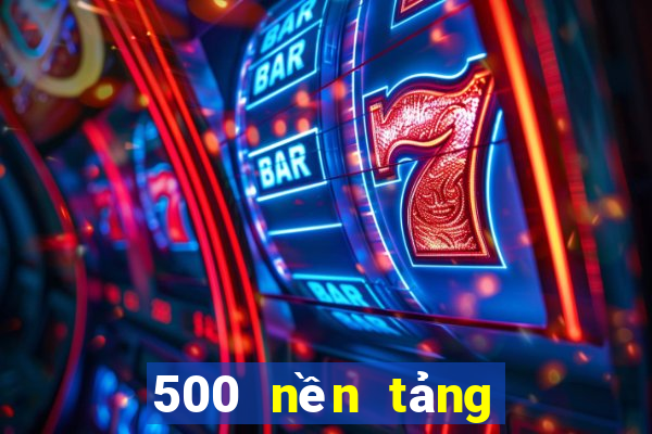 500 nền tảng trực tuyến