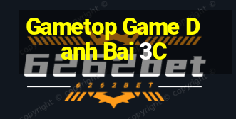 Gametop Game Danh Bai 3C