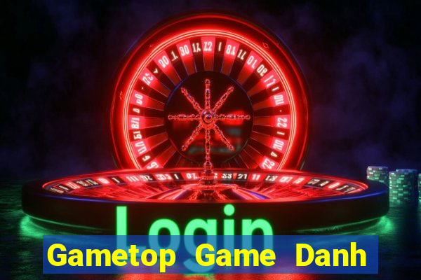 Gametop Game Danh Bai 3C