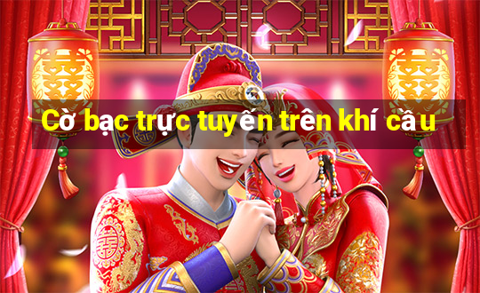 Cờ bạc trực tuyến trên khí cầu