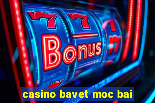 casino bavet moc bai