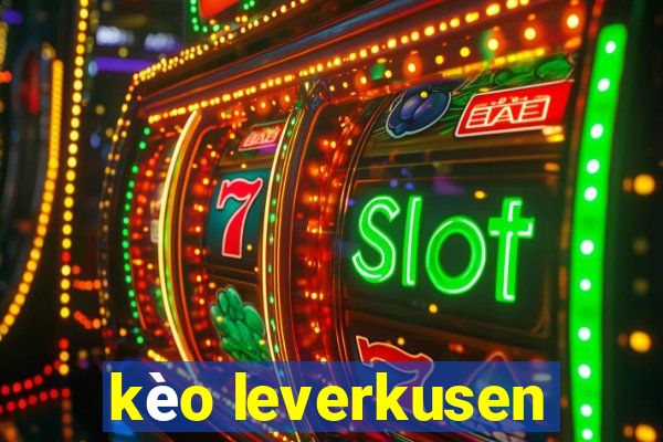 kèo leverkusen