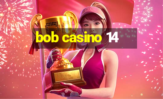 bob casino 14