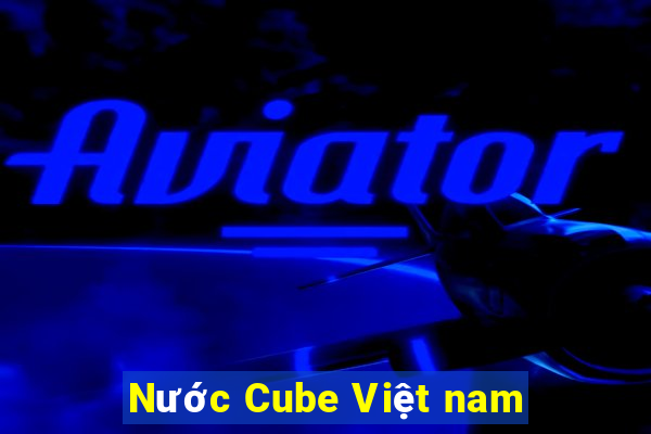 Nước Cube Việt nam