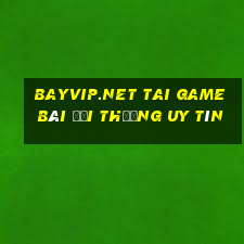 Bayvip.Net Tai Game Bài Đổi Thưởng Uy Tín