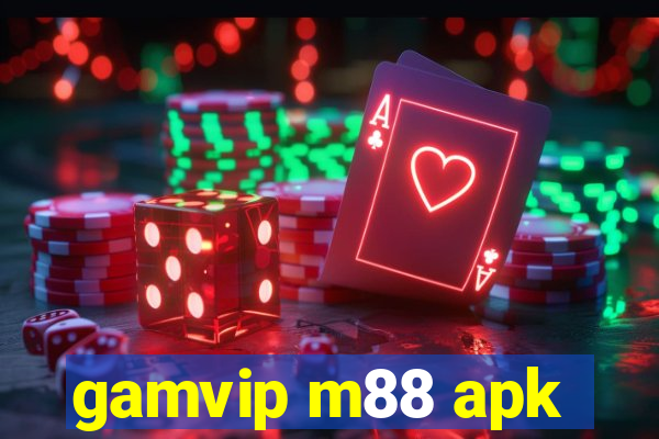 gamvip m88 apk