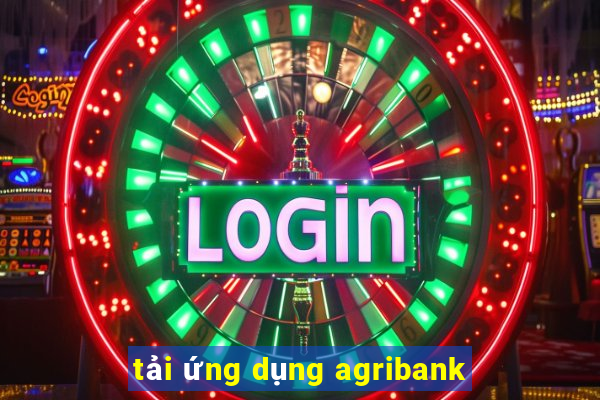 tải ứng dụng agribank