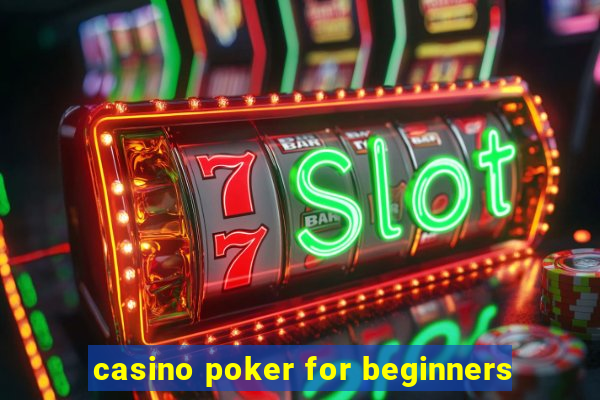 casino poker for beginners