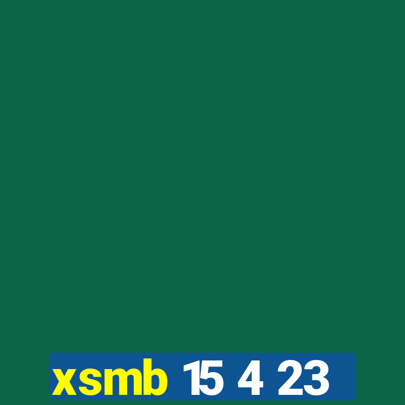 xsmb 15 4 23