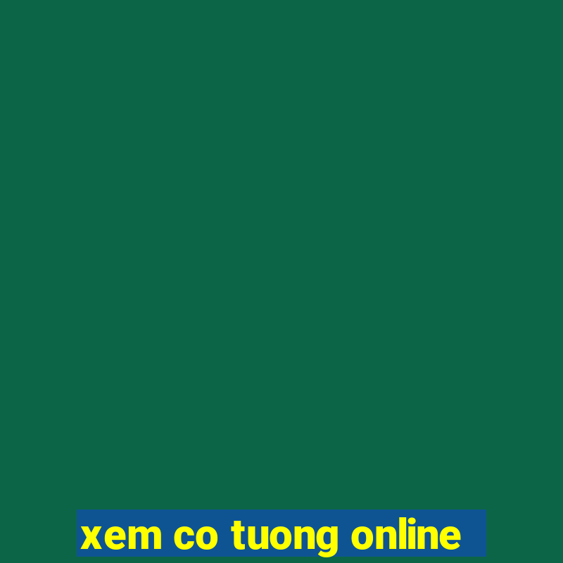 xem co tuong online