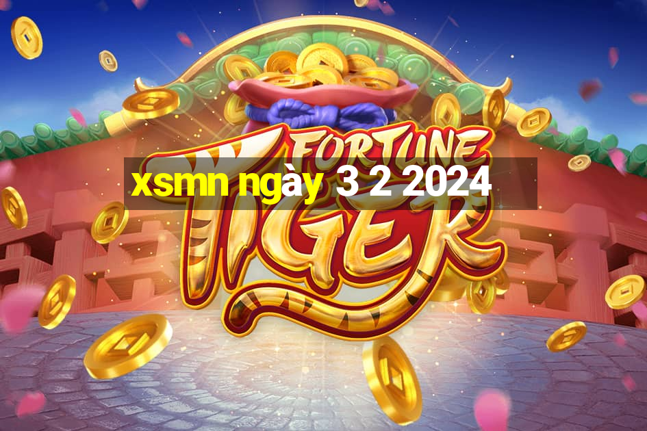 xsmn ngay 3 2 2024