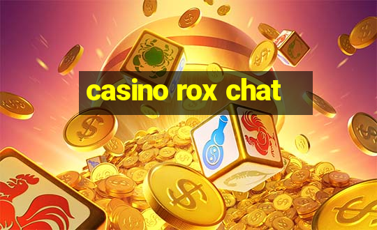 casino rox chat