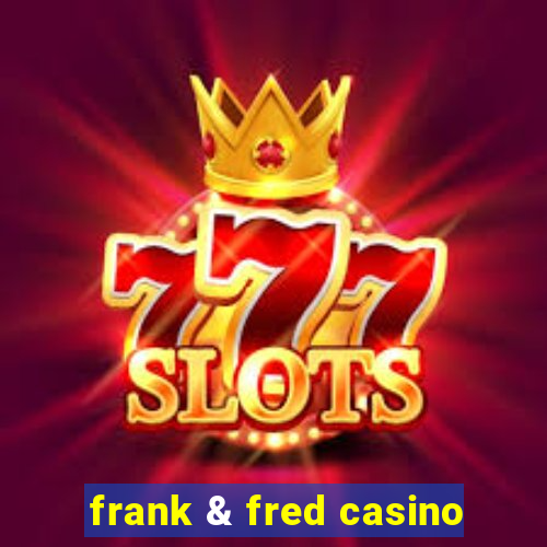 frank & fred casino