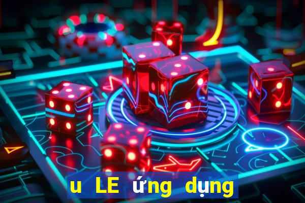 u LE ứng dụng trực tuyến tải về