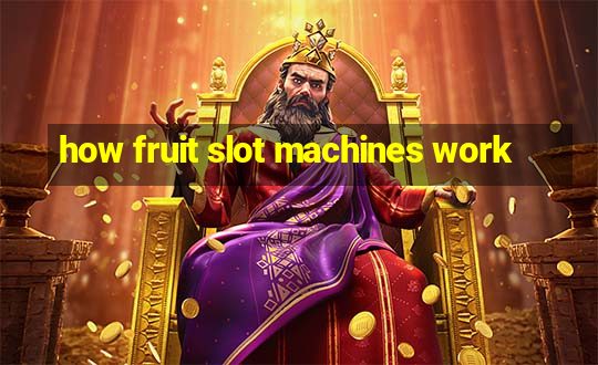 how fruit slot machines work