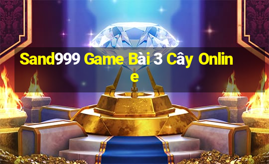 Sand999 Game Bài 3 Cây Online