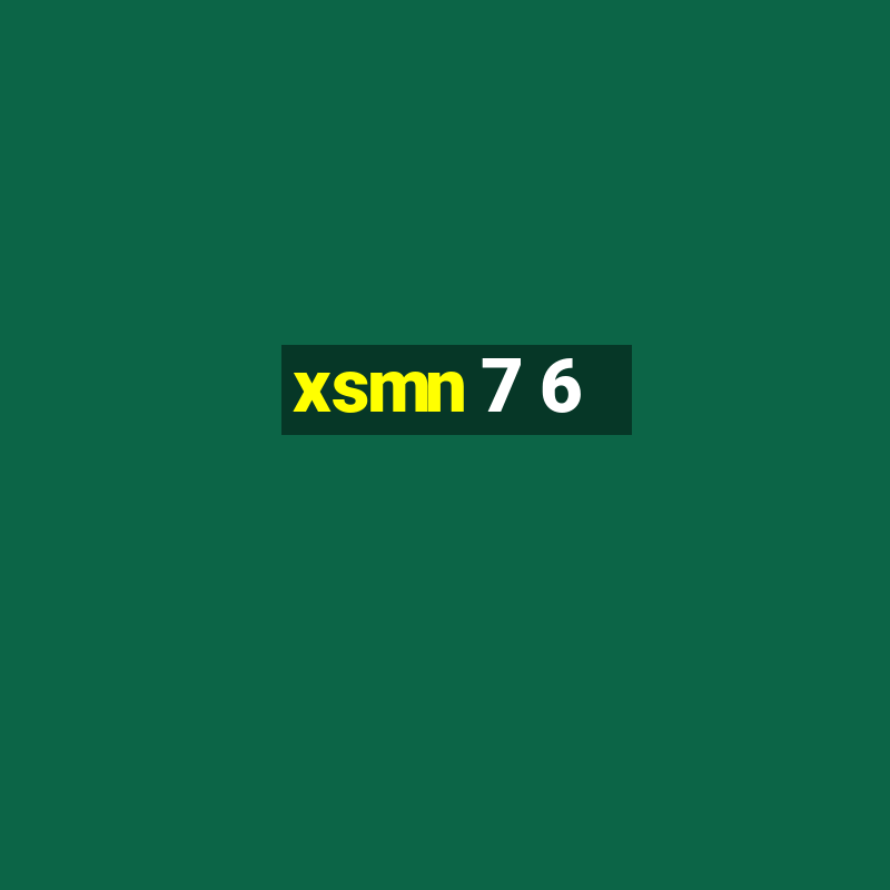 xsmn 7 6